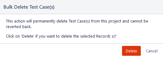Bulk Delete Test Cases Confirmation Bulk Delete Test Cases Confirmation